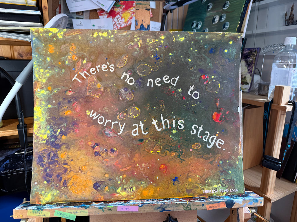 There’s No Need to Worry at This Stage – Original Painting