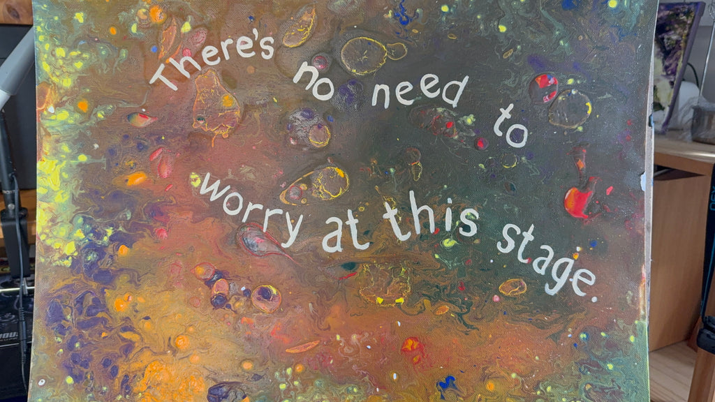There’s No Need to Worry at This Stage – Original Painting